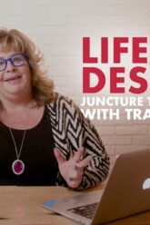 Life By Design with Juncture and Tracy Coughlin
