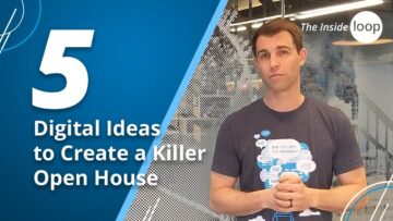 The Inside Loop | Ep. 38 | 5 Digital Ideas to Create a Killer Open House